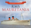 RMS Mauretania : Classic Liners - Book