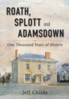 Roath, Splott and Adamsdown: One Thousand Years of History : One Thousand Years of History - eBook