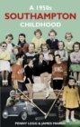 A 1950s Southampton Childhood - Book