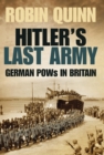 Hitler's Last Army : German POWs in Britain - eBook