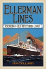 Ellerman Lines : Remembering a Great British Shipping Company - Book