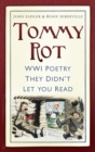 Tommy Rot : WWI Poetry They Didn't Let You Read - Book