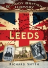 Bloody British History: Leeds - eBook