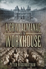 A Grim Almanac of the Workhouse - eBook