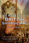The Rise and Fall of British Shipbuilding - eBook
