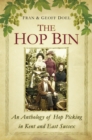 The Hop Bin : An Anthology of Hop Picking in Kent and East Sussex - eBook