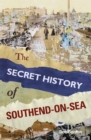 The Secret History of Southend-on-Sea - Book