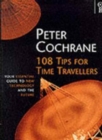 108 Tips for Time Travellers : Your Essential Guide to New Technology and the Future - Book