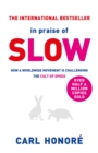 In Praise of Slow : How a Worldwide Movement is Challenging the Cult of Speed - Book