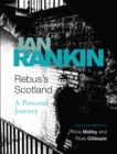 Rebus's Scotland : From the iconic #1 bestselling author of A SONG FOR THE DARK TIMES - Book