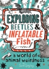 Exploding Beetles and Inflatable Fish : A World of Animal Weirdness - eBook