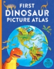 First Dinosaur Picture Atlas : Meet 125 Fantastic Dinosaurs From Around the World - Book