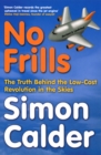 No Frills : The truth behind the low-cost revolution in the skies - Book