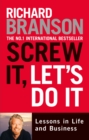 Screw It, Let's Do It : Lessons in Life and Business - Book
