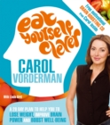 Eat Yourself Clever : A 28-Day Plan to Help you Lose Weight, Improve Brain Power and Boost Wellbeing - Book