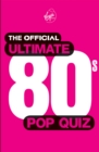 The Official Ultimate 80s Pop Quiz - Book