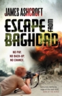 Escape from Baghdad : First Time Was For the Money, This Time It's Personal - Book