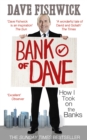 Bank of Dave : How I Took On the Banks - Book