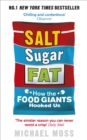 Salt, Sugar, Fat : How the Food Giants Hooked Us - Book