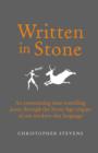 Written in Stone : An entertaining time-travelling jaunt through the Stone Age origins of our modern-day language - eBook