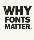 Why Fonts Matter : a multisensory analysis of typography and its influence from graphic designer and academic Sarah Hyndman - eBook