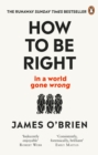 How To Be Right :   in a world gone wrong - eBook