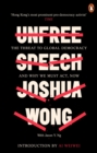 Unfree Speech : The Threat to Global Democracy and Why We Must Act, Now - eBook