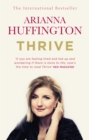 Thrive : The Third Metric to Redefining Success and Creating a Happier Life - Book