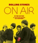 The Rolling Stones: On Air in the Sixties - Book