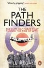 The Pathfinders : The Elite RAF Force that Turned the Tide of WWII - eBook