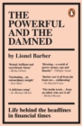 The Powerful and the Damned : Private Diaries in Turbulent Times - Book