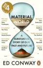 Material World : A Substantial Story of Our Past and Future - Book