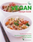 The Vegan Cookbook : Over 80 Plant-Based Recipes - Book