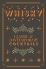 Whisky Cocktails : Classic and Contemporary Drinks for Every Taste - eBook