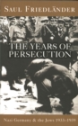 Nazi Germany And The Jews: The Years Of Persecution : 1933-1939 - Book