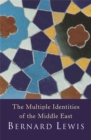 The Multiple Identities Of The Middle East - Book