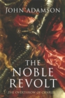 The Noble Revolt : The Overthrow of Charles I - Book