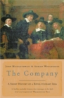 The Company : A Short History of a Revolutionary Idea - Book