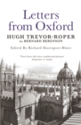 Letters from Oxford : Hugh Trevor-Roper to Bernard Berenson - Book