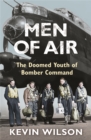 Men Of Air : The Doomed Youth Of Bomber Command - Book