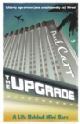 The Upgrade : A Cautionary Tale of a Life Without Reservations - Book