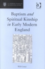 Baptism and Spiritual Kinship in Early Modern England - Book