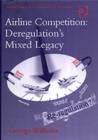 Airline Competition: Deregulation's Mixed Legacy - Book