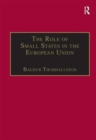The Role of Small States in the European Union - Book