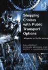 Shopping Choices with Public Transport Options : An Agenda for the 21st Century - Book