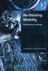 Re-Thinking Mobility : Contemporary Sociology - Book