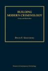 Building Modern Criminology : Forays and Skirmishes - Book