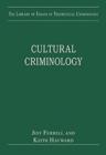 Cultural Criminology : Theories of Crime - Book