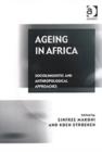 Ageing in Africa : Sociolinguistic and Anthropological Approaches - Book