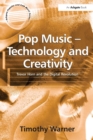 Pop Music - Technology and Creativity : Trevor Horn and the Digital Revolution - Book